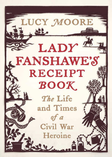 Lady Fanshawe's Receipt Book, EPUB eBook