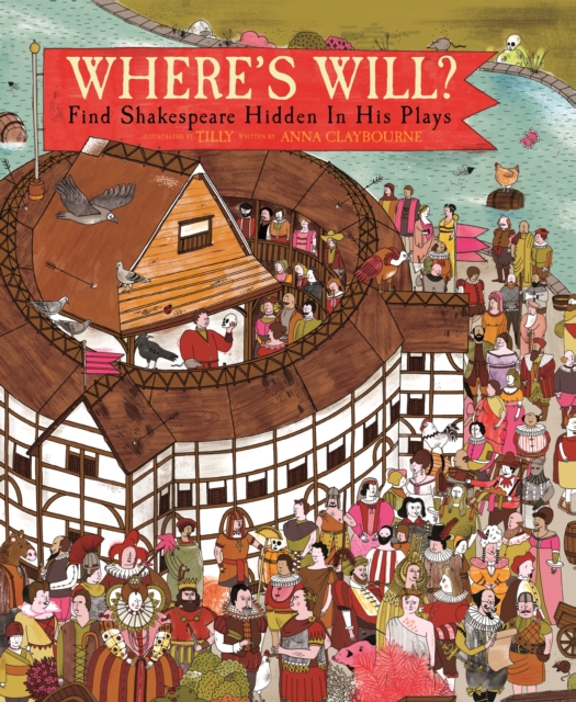 Where'S Will? : Find Shakespeare Hidden in His Plays, Hardback Book