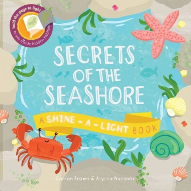 Secrets of the Seashore : A Shine-a-Light Book, Paperback / softback Book
