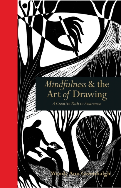 Mindfulness & the Art of Drawing : A Creative Path to Awareness, Hardback Book