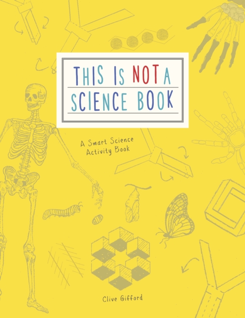 This is Not a Science Book : A Smart Art Activity Book, Paperback / softback Book