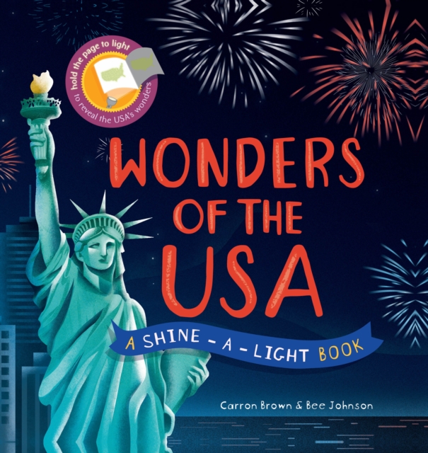 Shine a Light: Wonders of the USA : A shine-a-light book, Hardback Book