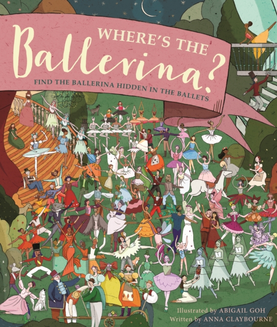 Where's the Ballerina? : Find The Ballerinas Hidden in the Ballets, Hardback Book