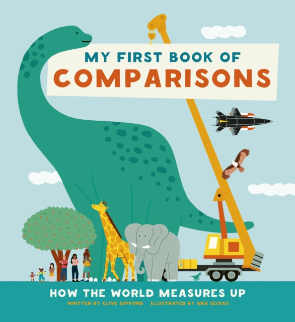 My First Book of Comparisons : How the world measures up, Hardback Book
