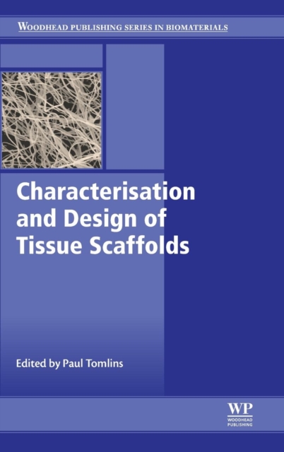 Characterisation and Design of Tissue Scaffolds, Hardback Book