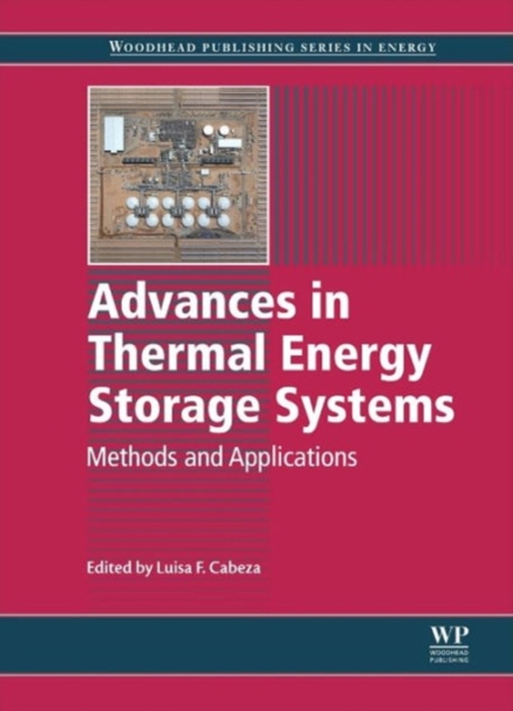 Advances in Thermal Energy Storage Systems : Methods and Applications, Hardback Book