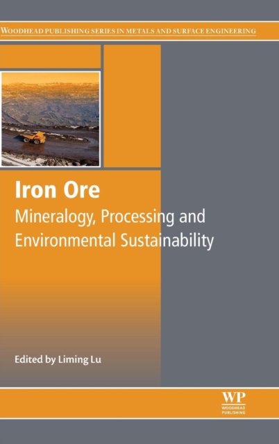 Iron Ore : Mineralogy, Processing and Environmental Sustainability, Hardback Book