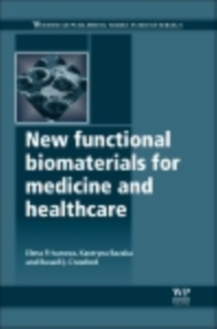 New Functional Biomaterials for Medicine and Healthcare, PDF eBook