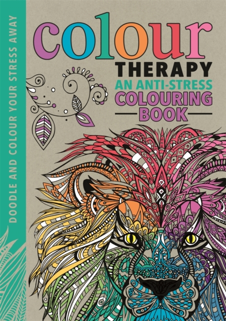 Colour Therapy : An Anti-Stress Colouring Book, Hardback Book