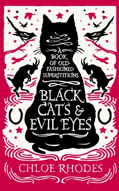 Black Cats and Evil Eyes : A Book of Old-Fashioned Superstitions, Paperback / softback Book