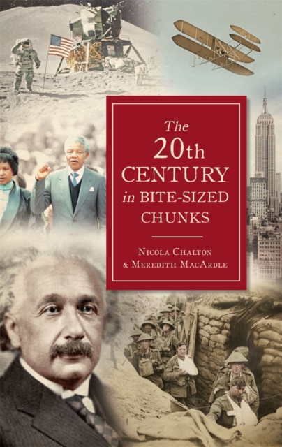 The 20th Century in Bite-Sized Chunks, Hardback Book