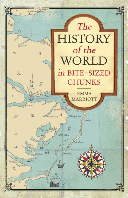 The History of the World in Bite-Sized Chunks, Paperback / softback Book