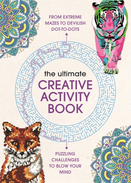 The Ultimate Creative Activity Book : Extreme puzzle challenges to complete, Paperback / softback Book