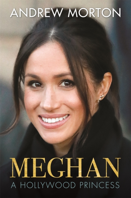 Meghan : A Hollywood Princess, Hardback Book