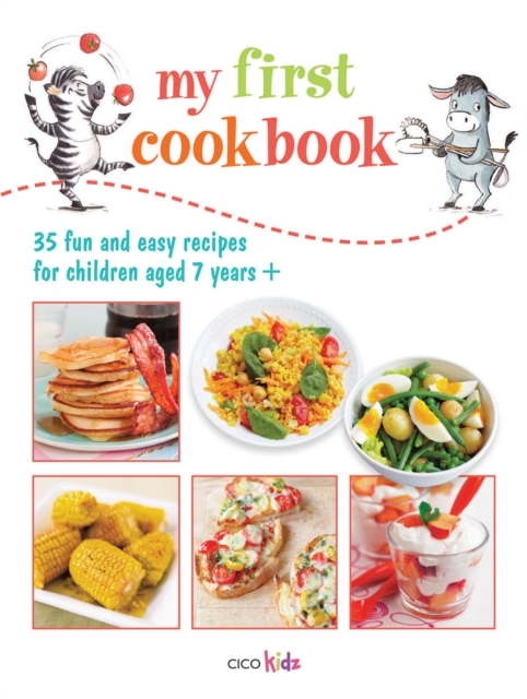 My First Cook Book : 35 Fun and Easy Recipes for Children Aged 7 Years+, Paperback / softback Book