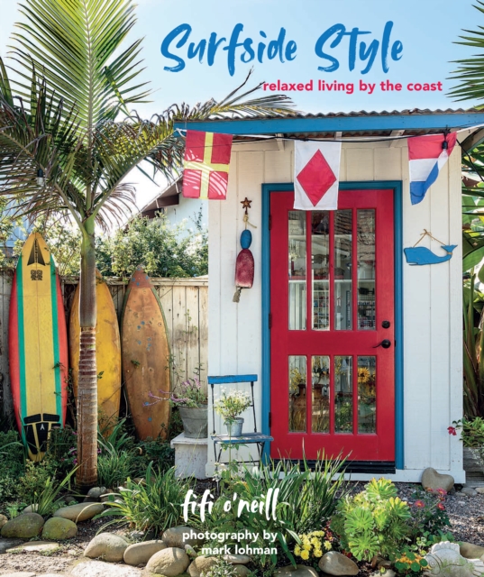 Surfside Style : Relaxed Living by the Coast, Hardback Book
