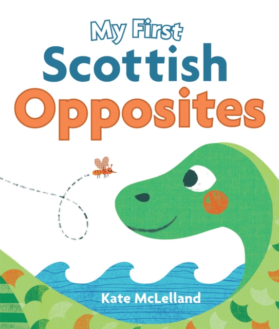 My First Scottish Opposites, Board book Book