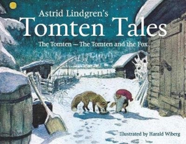 Astrid Lindgren's Tomten Tales : The Tomten and The Tomten and the Fox, Hardback Book