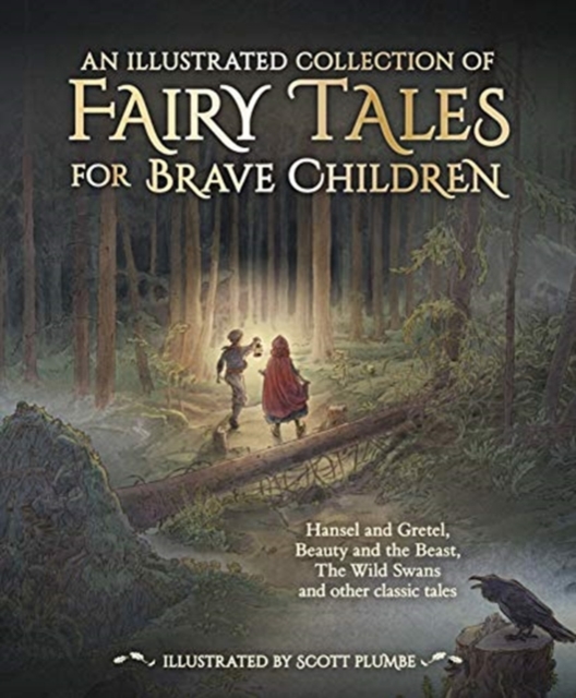 An Illustrated Collection of Fairy Tales for Brave Children, Hardback Book