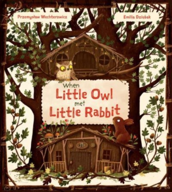 When Little Owl Met Little Rabbit, Hardback Book