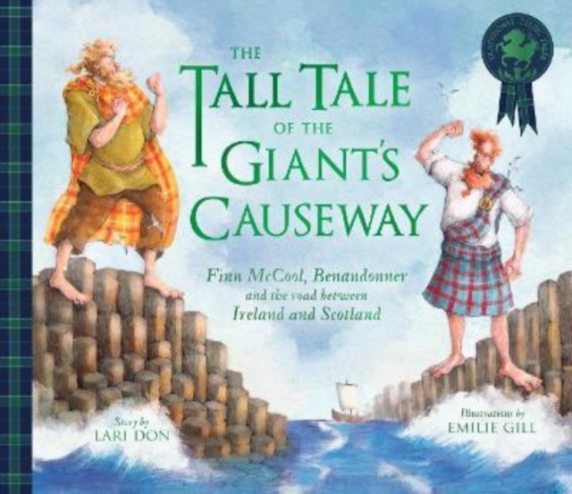 The Tall Tale of the Giant's Causeway : Finn McCool, Benandonner and the road between Ireland and Scotland, Paperback / softback Book