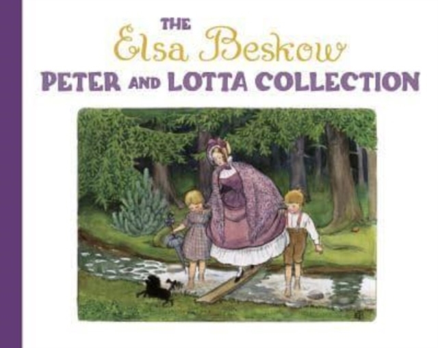 The Elsa Beskow Peter and Lotta Collection, Hardback Book