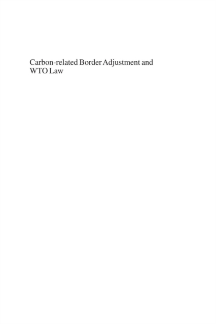 Carbon-related Border Adjustment and WTO Law, PDF eBook