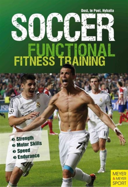 Soccer: Functional Fitness Training : Strength, Motor Skills, Speed, Endurance, Paperback / softback Book