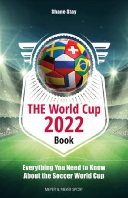 THE World Cup Book 2022 : Everything You Need to Know About the Football World Cup, Paperback / softback Book