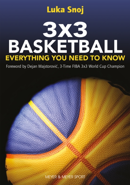 3X3 Basketball : Everything You Need to Know, EPUB eBook