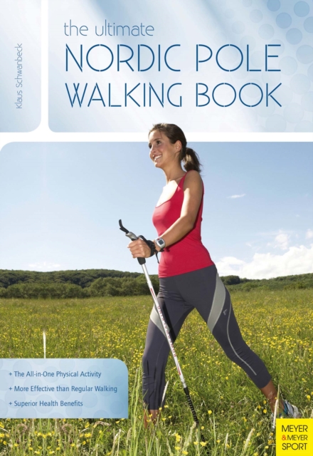 The Ultimate Nordic Pole Walking Book, PDF eBook