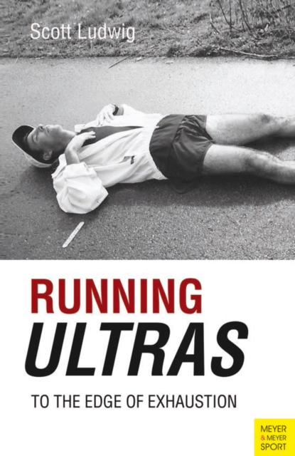 Running Ultras : To the Edge of Exhaustion, PDF eBook