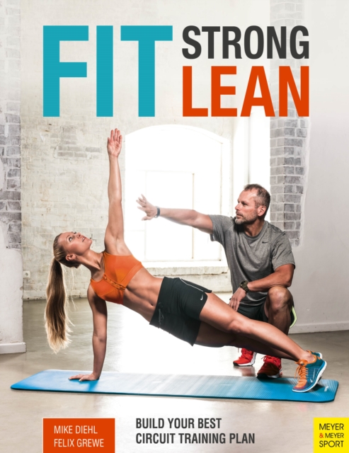 Fit. Strong. Lean. : Build Your Best Circuit Training Plan, PDF eBook