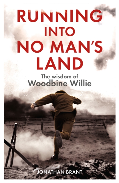 Running into No Man's Land - The Wisdom of Woodbine Willie, Paperback / softback Book