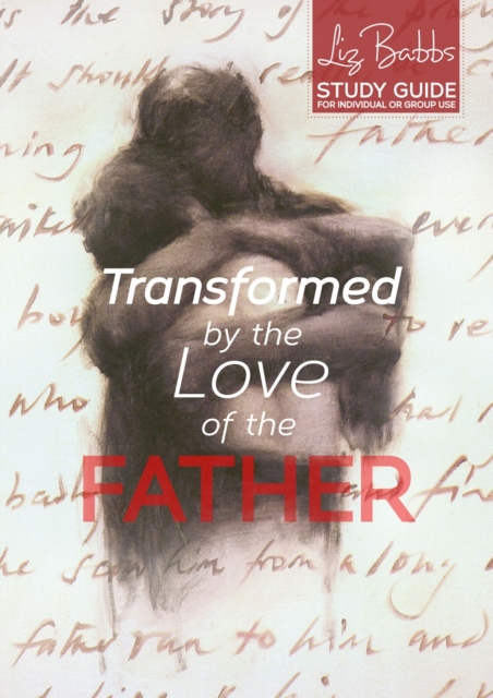 Transformed by the Love of the Father : Study Guide, Paperback / softback Book