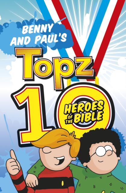 Benny and Paul's Topz 10 Heroes of the Bible, Paperback / softback Book