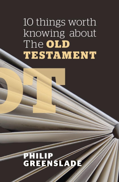 10 Things Worth Knowing About the Old Testament, Paperback / softback Book