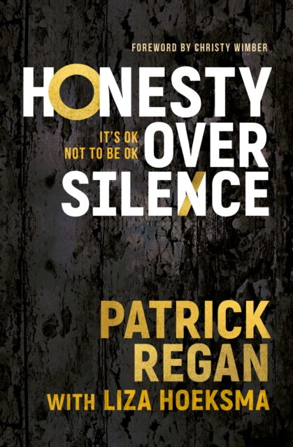 Honesty Over Silence : It's OK Not To Be OK, Paperback / softback Book