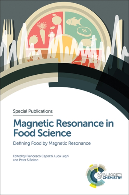 Magnetic Resonance in Food Science : Defining Food by Magnetic Resonance, PDF eBook