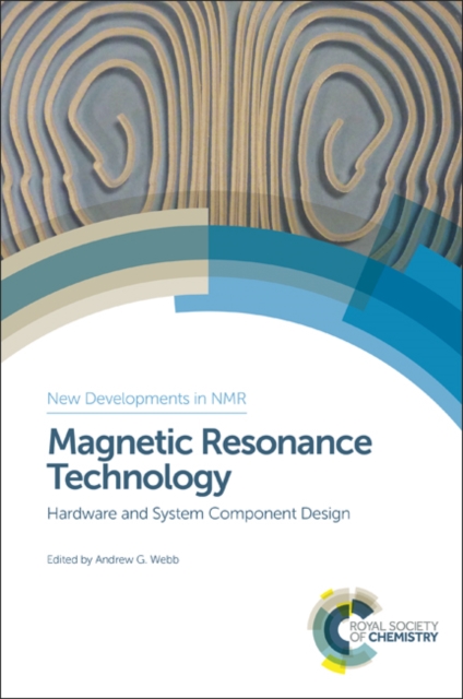 Magnetic Resonance Technology : Hardware and System Component Design, Hardback Book