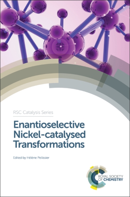 Enantioselective Nickel-catalysed Transformations, Hardback Book