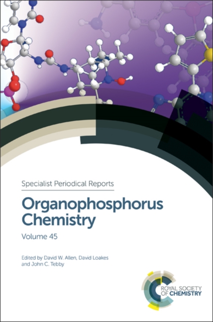 Organophosphorus Chemistry : Volume 45, Hardback Book