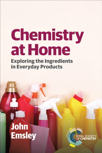 Chemistry at Home : Exploring the Ingredients in Everyday Products, EPUB eBook