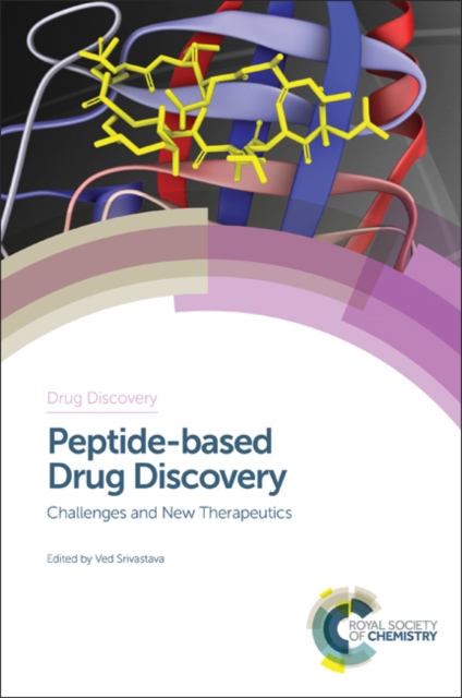Peptide-based Drug Discovery : Challenges and New Therapeutics, Hardback Book