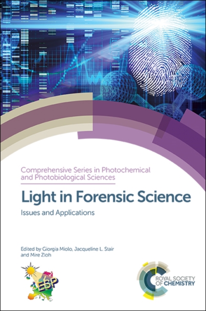 Light in Forensic Science : Issues and Applications, Hardback Book