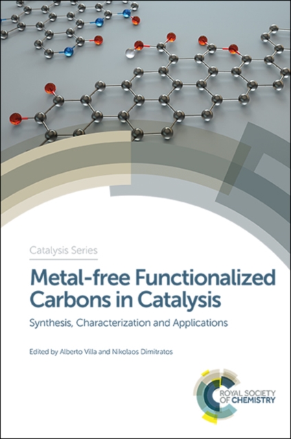Metal-free Functionalized Carbons in Catalysis : Synthesis, Characterization and Applications, Hardback Book