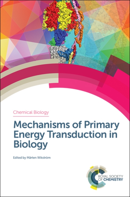 Mechanisms of Primary Energy Transduction in Biology, Hardback Book