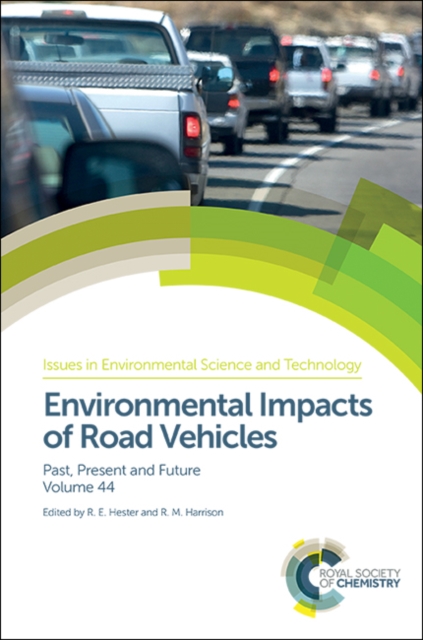 Environmental Impacts of Road Vehicles : Past, Present and Future, Hardback Book