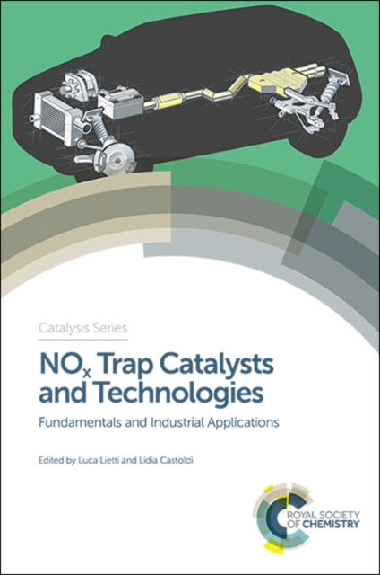 NOx Trap Catalysts and Technologies : Fundamentals and Industrial Applications, Hardback Book