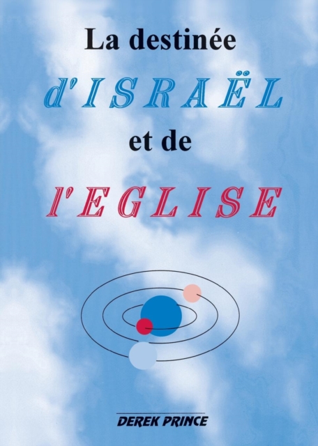 Destiny of Israel and the Church, The (French), Paperback / softback Book